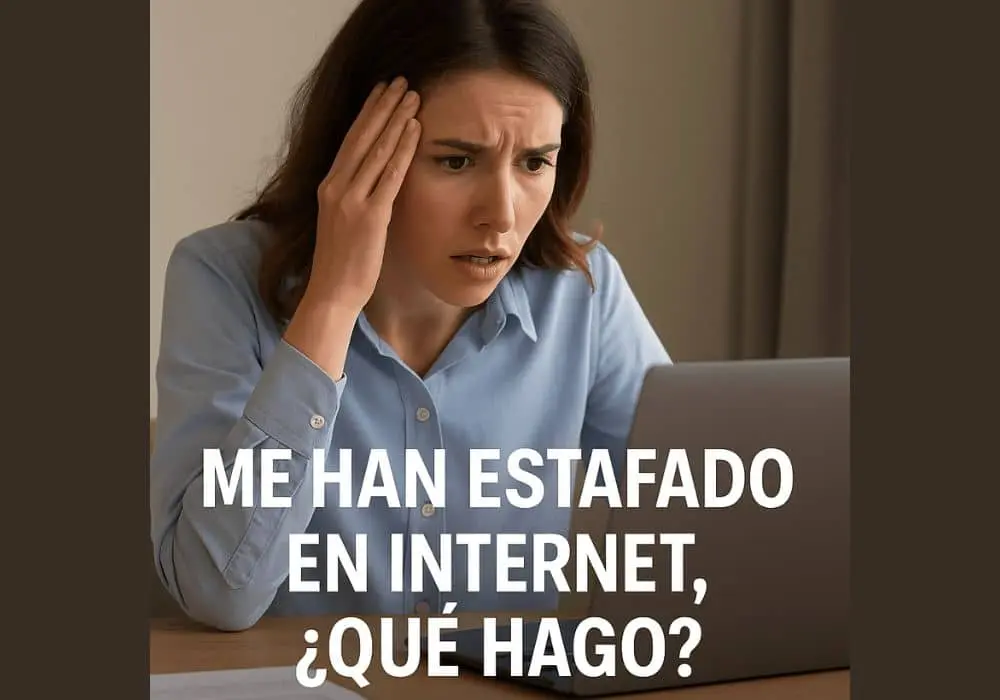 ¿qué hacer si eres estafado por internet, y cómo denunciar y recuperar el dinero?