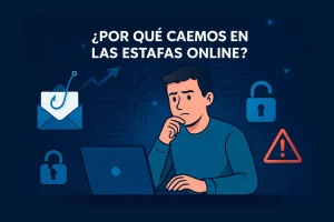 Por qué caemos en las estafas por internet: razones y prevención